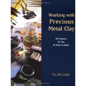 Working With Precious Metal Clay af  Tim McCreight