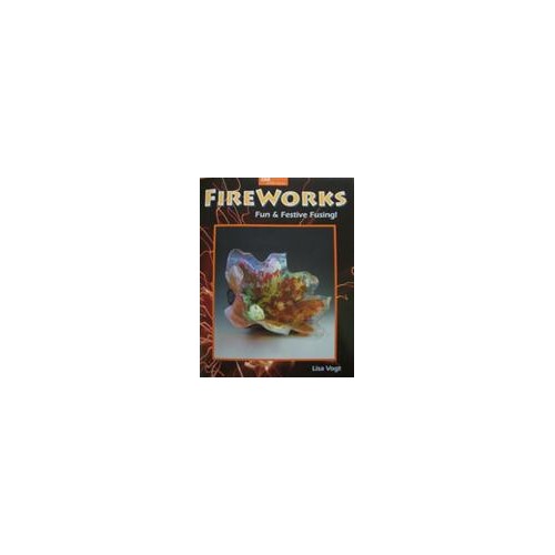 Fire Works - Fun & Festive Fusing af  Lisa Vogt